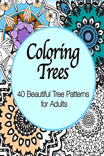 Coloring Trees 40 Beautiful Tree Patterns for Adults