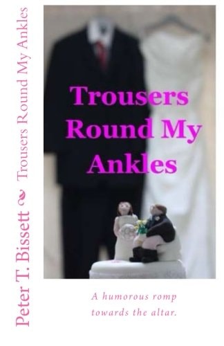 Trousers Round My Ankles