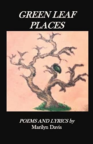 Green Leaf Places Poems and Lyrics