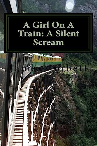 A Girl On A Train A Silent Scream