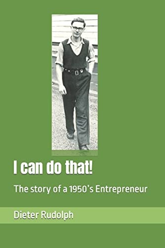 I Can Do That! The Story of a 1950's Entrepreneur