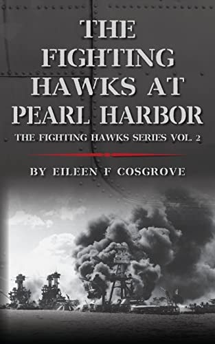The Fighting Hawks at Pearl Harbor The Fighting Hawks Series Vol. 2