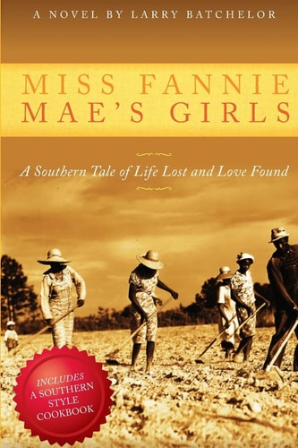 Miss Fannie Mae's Girls A Southern Tale of Life Lost and Love Found