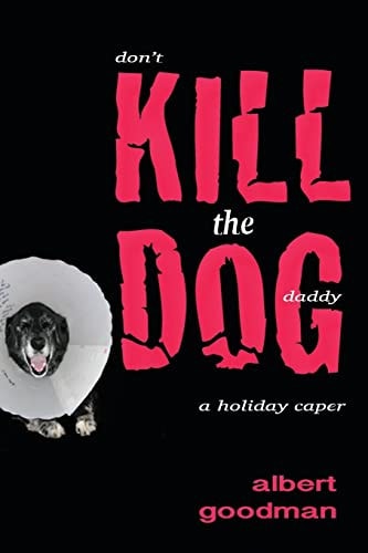 Kill the Dog A Holiday Caper