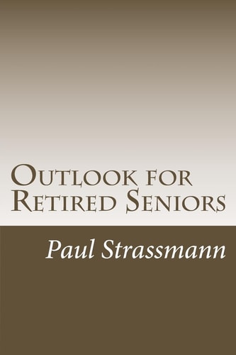 Outlook for Retired Seniors Dealing With Increasing Longevity