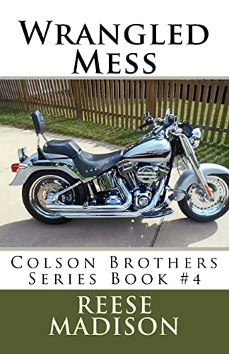Wrangled Mess Colson Brothers Series Book #4