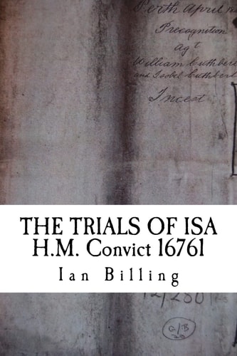 The Trials of Isa H. M. Convict 16761