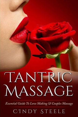Tantric Massage for Couples Essential Guide to Love Making and Couples Massage
