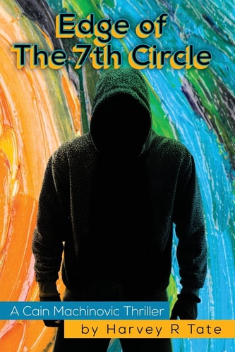 Edge of the 7th Circle A Cain Machinovic Thriller
