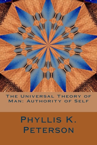 The Universal Theory of Man Authority of Self
