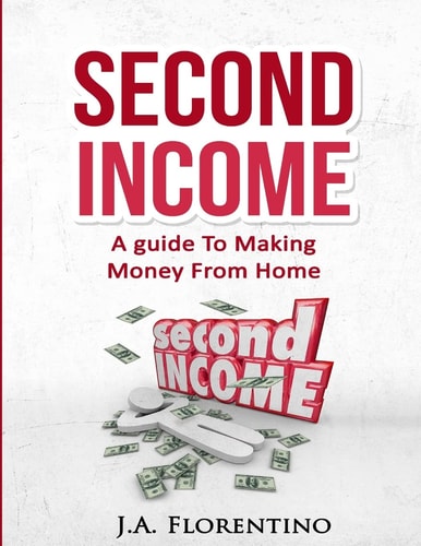 Second Income A Guide To Making Money from Home