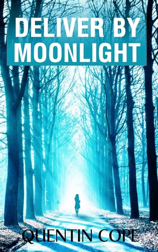 Deliver by Moonlight