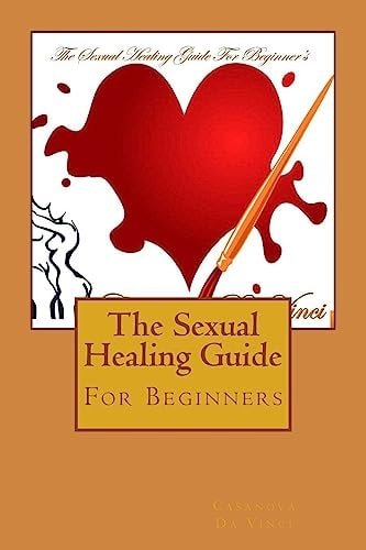 The Sexual Healing Guide For Beginners