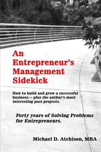 An Entrepreneur's Management Sidekick How to Build and Grow a Successful Business
