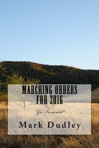 Marching Orders For 2016 Go Forward