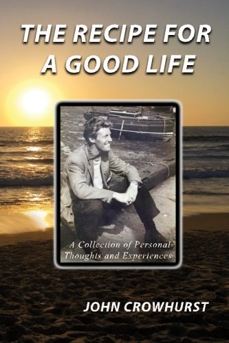 The RECIPE for a GOOD LIFE A Collection of Personal Thoughts and Experiences