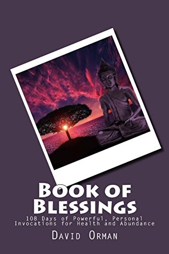 Book of Blessings 108 Days of Powerful, Personal Invocations for Health and Abundance
