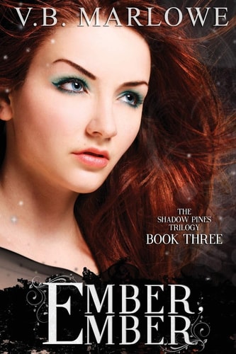 Ember, Ember (Book Three of the Shadow Pines Trilogy) The Shadow Pines Trilogy