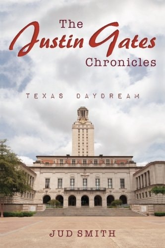 The Justin Gates Chronicles Texas Daydream