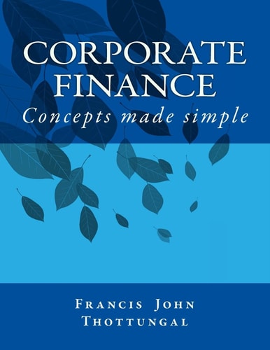 Corporate Finance Concepts Made Simple