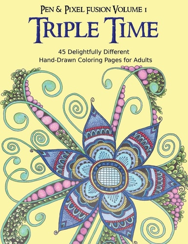 Triple Time 45 Delightfully Different Coloring Pages for Adults