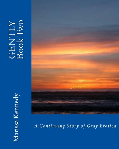GENTLY Book Two A Continuing Story of Gray Erotica