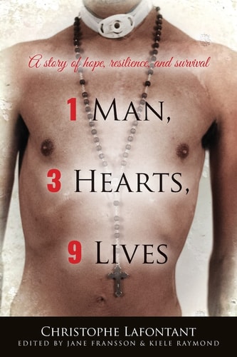 1 Man, 3 Hearts, 9 Lives A Story of Hope, Resilience, and Survival