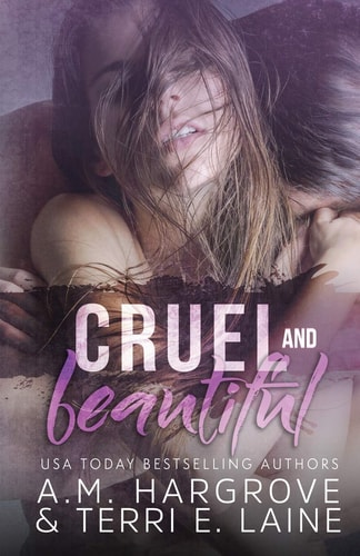Cruel and Beautiful
