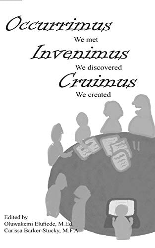 Occurrimus, Inveniumus, Cruimus We Met, We Discovered, We Created