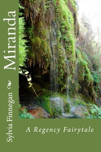 Miranda A Regency Fairytale