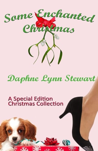 Some Enchanted Christmas A Special Edition Christmas Collection
