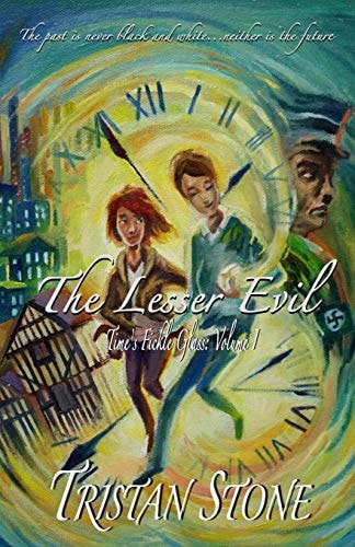 The Lesser Evil Time's Fickle Glass: Volume 1