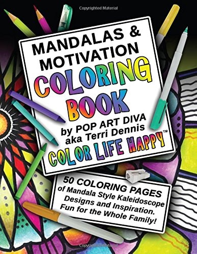MANDALAS and MOTIVATION Coloring Book Color Yourself Calm, Inspired and Happy