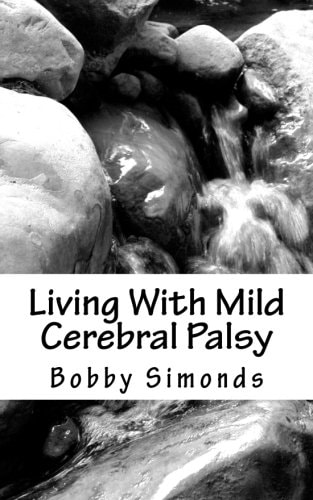 Living with Mild Cerebral Palsy A Biography with Cerebral Palsy