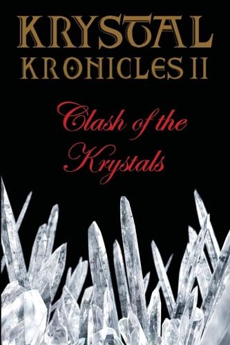 Krystal Kronicles II Clash of the Krystals