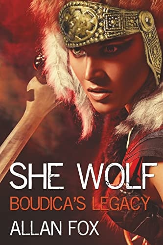 She Wolf Boudica's Legacy