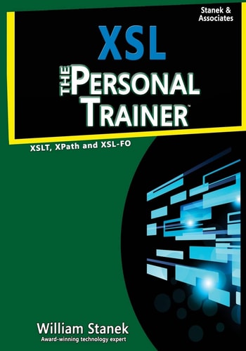 Xsl The Personal Trainer for Xslt, Xpath and Xsl-Fo
