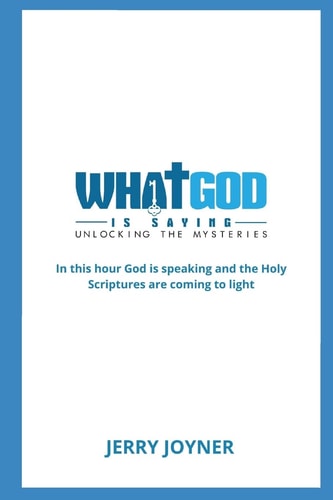 What God Is Saying In This Hour God Is Speaking and the Holy Scriptures Are Coming to Light