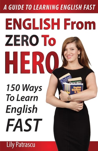 English From Zero To Hero 150 Ways To Learn English Fast
