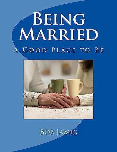 Being Married A Good Place to Be