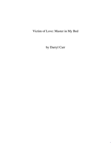 Victim of Love: Master In My Bed