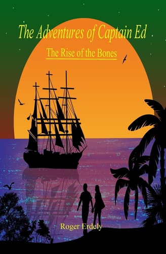 The Adventures of Captain Ed The Rise of the Bones