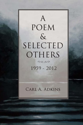 A Poem & Selected Others 1959-2012