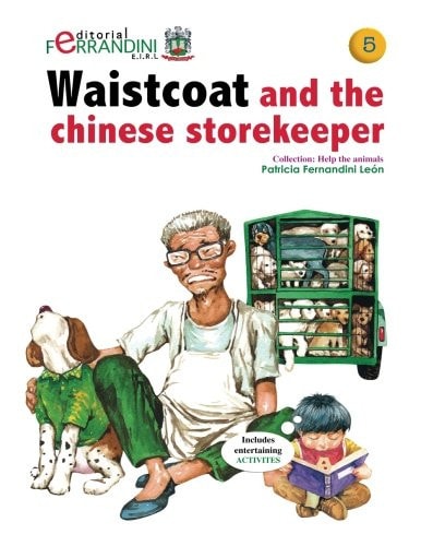 Waistcoat and the Chinese Storekeeper Volume 5 Help the Animals Collection