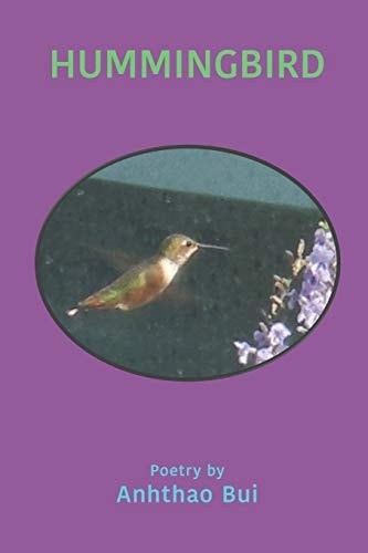 Hummingbird Poetry by Anhthao Bui