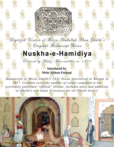 Digital Version of Mirza Asadullah Khan Ghalib's Original Manuscript Divan Nuskha-E-Hamidiya Penned by Mufti Hafeezuddin In 1821