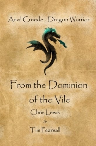 From the Dominion of the Vile Anvil Creede - Dragon Warrior