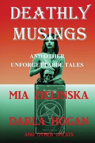DEATHLY MUSINGS and Other Unforgettable Tales
