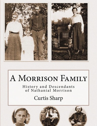 A Morrison Family History and Descendants of Nathanial Morrison