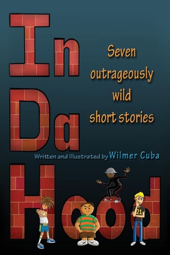 In Da Hood Seven Outrageously Wild Short Stories